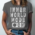 Inner World Mode On Introvert Saying Unisex Jersey T-Shirt
