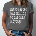 Introvert Joke Introverted Ladybug Lover Unisex Jersey T-Shirt Introvert Joke Introverted Ladybug Lover Unisex Jersey T-Shirt