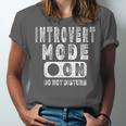 Introvert Mode On Introverted Person Joke Unisex Jersey T-Shirt