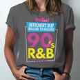Introvert But Willing To Discuss 90s R&B 1990s Kid Unisex Jersey T-Shirt Introvert But Willing To Discuss 90s R&B 1990s Kid Unisex Jersey T-Shirt