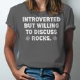 Introverted But Willing To Discuss Rocks Rock Collecting Unisex Jersey T-Shirt Introverted But Willing To Discuss Rocks Rock Collecting Unisex Jersey T-Shirt