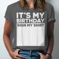 It's My Birthday Sign Boy Men Decoration Guestbook Unisex Jersey T-Shirt It's My Birthday Sign Boy Men Decoration Guestbook Unisex Jersey T-Shirt