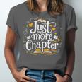 Just One More Chapter Bookish Book Reading Lover Heart Unisex Jersey T-Shirt Just One More Chapter Bookish Book Reading Lover Heart Unisex Jersey T-Shirt