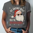 He Knows What You'Ve Been Reading Book Lover Women Santa Unisex Jersey T-Shirt