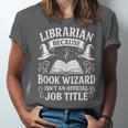 Librarian Because Book Wizard Library Humor Unisex Jersey T-Shirt Librarian Because Book Wizard Library Humor Unisex Jersey T-Shirt