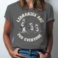 Libraries Are For Everyone Read Banned Book Librarian Reader Unisex Jersey T-Shirt