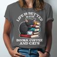 Life Is Better With Books Cats & Coffee Librarian Book Lover Unisex Jersey T-Shirt Life Is Better With Books Cats & Coffee Librarian Book Lover Unisex Jersey T-Shirt