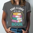 Take a Look It's In a Book Teacher Reading Apparel Unisex Jersey T-Shirt