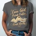 Love God Drink Coffee Read Books Christian Tee Unisex Jersey T-Shirt