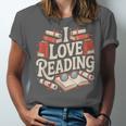 I Love Reading Books Literature Enthusiast Fun Unisex Jersey T-Shirt