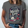 Morally Grey Merch Dark Romance Romantasy Smutty Book Lover Unisex Jersey T-Shirt