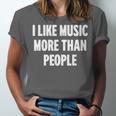 I Like Music More Than People For Introverts Unisex Jersey T-Shirt