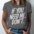 If You Need Me Don’t Sarcastic Introvert Unisex Jersey T-Shirt If You Need Me Don’t Sarcastic Introvert Unisex Jersey T-Shirt