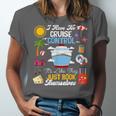 I Have No Cruise Control-It’s Like They Just Book Themselves Unisex Jersey T-Shirt I Have No Cruise Control-It’s Like They Just Book Themselves Unisex Jersey T-Shirt