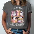 I Have No Shelf Control Ghost Reading Books Pun Unisex Jersey T-Shirt I Have No Shelf Control Ghost Reading Books Pun Unisex Jersey T-Shirt