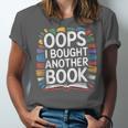 Oops I Bought Another Book Library Reader Bibliophile Unisex Jersey T-Shirt