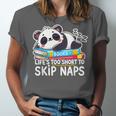 Panda Napping On Books Life’s Too Short To Skip Naps Unisex Jersey T-Shirt