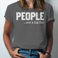 People Not A Big Fan Introvert Sarcasm Mom Dad Joke Unisex Jersey T-Shirt