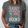Pet Lover Easily Distracted By Dogs And Books Joke Men Unisex Jersey T-Shirt