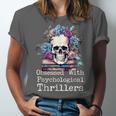 Psychological Thriller Reader Fan Skull Flowers Books Unisex Jersey T-Shirt