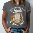 Quilting Sewing Machine Quilter Easily Distracted By Book Unisex Jersey T-Shirt