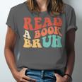 Read A Book Bruh Read Reading Librarian Boys Teen Kids Unisex Jersey T-Shirt