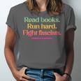 Read Books Run Hard Fight Fascists Unisex Jersey T-Shirt Read Books Run Hard Fight Fascists Unisex Jersey T-Shirt
