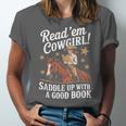 Read 'Em Cowgirl Saddle Up With A Good Book Rodeo Bookworm Unisex Jersey T-Shirt