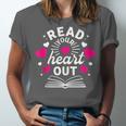 Read Your Heart Out Cute Teacher Women Book Lovers Unisex Jersey T-Shirt