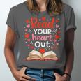 Read Your Heart Out Reading Book Lover Valentine Day Unisex Jersey T-Shirt Read Your Heart Out Reading Book Lover Valentine Day Unisex Jersey T-Shirt
