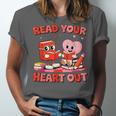 Read Your Heart Out Valentine Reading Book Girl Kid Teacher Unisex Jersey T-Shirt