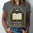 A Well Read Woman Is A Dangerous Creature For Book Lovers Unisex Jersey T-Shirt A Well Read Woman Is A Dangerous Creature For Book Lovers Unisex Jersey T-Shirt