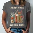 Read More Worry Less Book Lovers Motivational Quote Bookish Unisex Jersey T-Shirt Read More Worry Less Book Lovers Motivational Quote Bookish Unisex Jersey T-Shirt