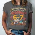 Reading 6 7 Six Seven Meme Slang Teacher Book Lover Unisex Jersey T-Shirt Reading 6 7 Six Seven Meme Slang Teacher Book Lover Unisex Jersey T-Shirt