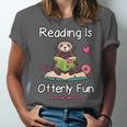 Reading Is Otterly Fun Sea Otter Book Loving Librarian Unisex Jersey T-Shirt