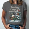 Reading Is Snow Much Fun Christmas Books Snowman Bookworm Unisex Jersey T-Shirt Reading Is Snow Much Fun Christmas Books Snowman Bookworm Unisex Jersey T-Shirt