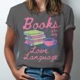Retro Books Are My Love Language Valentine Book Lovers Unisex Jersey T-Shirt