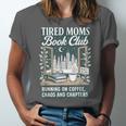 Retro Tired Moms Book Club Bookish Booktrovert Mother's Day Unisex Jersey T-Shirt