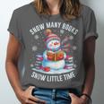 Snowman Reading Snow Many Books Snow Little Time Winter Unisex Jersey T-Shirt