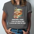 Sometimes I Think I Read Too Much For Books Lover Unisex Jersey T-Shirt Sometimes I Think I Read Too Much For Books Lover Unisex Jersey T-Shirt
