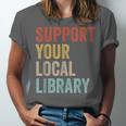 Support Your Local Library Books Bookaholic Teacher Bookworm Unisex Jersey T-Shirt Support Your Local Library Books Bookaholic Teacher Bookworm Unisex Jersey T-Shirt