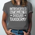 Taxidermist Introvert Animal Stuffer Taxidermy Enthusiast Unisex Jersey T-Shirt