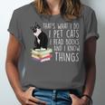 That's What I Do I Pet Cat I Read Books Tuxedo Cat Bookworm Unisex Jersey T-Shirt That's What I Do I Pet Cat I Read Books Tuxedo Cat Bookworm Unisex Jersey T-Shirt