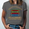 Thats What I Do Read Reading Book Librarian Across America Unisex Jersey T-Shirt Thats What I Do Read Reading Book Librarian Across America Unisex Jersey T-Shirt