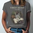 Tired Moms Book Club Dark Floral Coffee Skeleton Unisex Jersey T-Shirt Tired Moms Book Club Dark Floral Coffee Skeleton Unisex Jersey T-Shirt