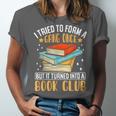 I Tried To Form A Gang Once But It Turned Into A Book Club Unisex Jersey T-Shirt