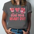 Valentine Day Book Read Your Heart Out Lovers Teacher Kids Unisex Jersey T-Shirt