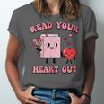 Valentines Day Book Read Your Heart Out Women Men Kids Unisex Jersey T-Shirt
