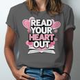Women Read Your Heart Out Valentine's Day Teacher Book Unisex Jersey T-Shirt