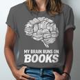 Women's My Brain Runs On Books Reading Bookworm Men Women Unisex Jersey T-Shirt